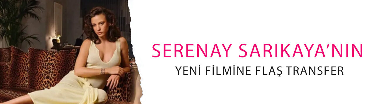 Serenay Sarıkaya’nın yeni filmine flaş transfer: Altın Palmiye’li Vlad Ivanov kadroda