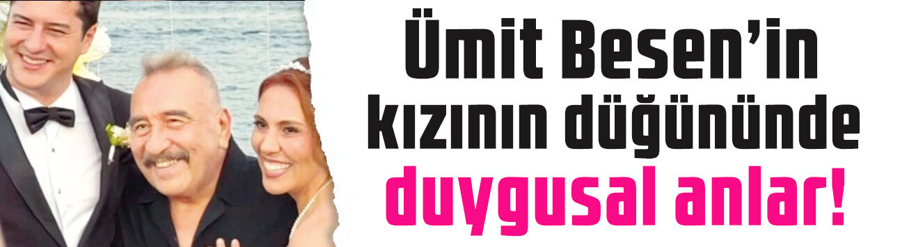 Nikahına yetişememişti! Ümit Besen'in kızı Ezgi Besen'in düğününde duygu dolu anlar