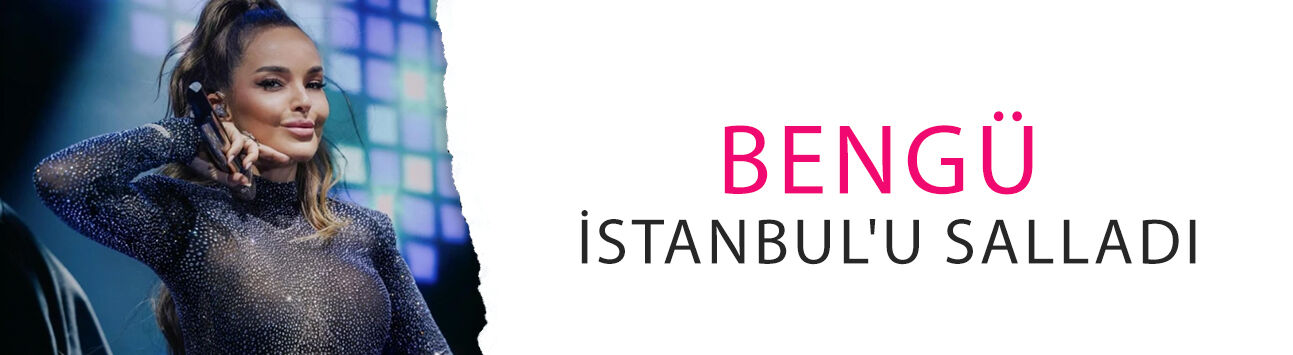 Bengü İstanbul'u salladı! 40 şarkılık konserle sahneye damga vurdu