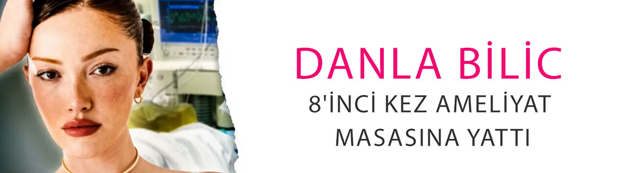 Kalça dolgusu kabusa dönüştü! Danla Bilic 8'inci kez ameliyat masasına yattı