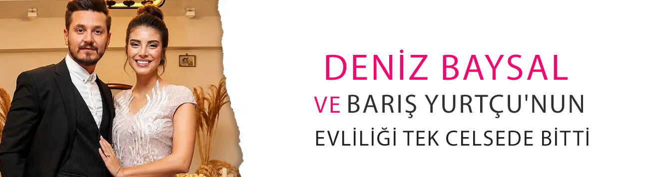 Deniz Baysal ve Barış Yurtçu'nun evliliği tek celsede bitti! 'Para' iddiası olay oldu