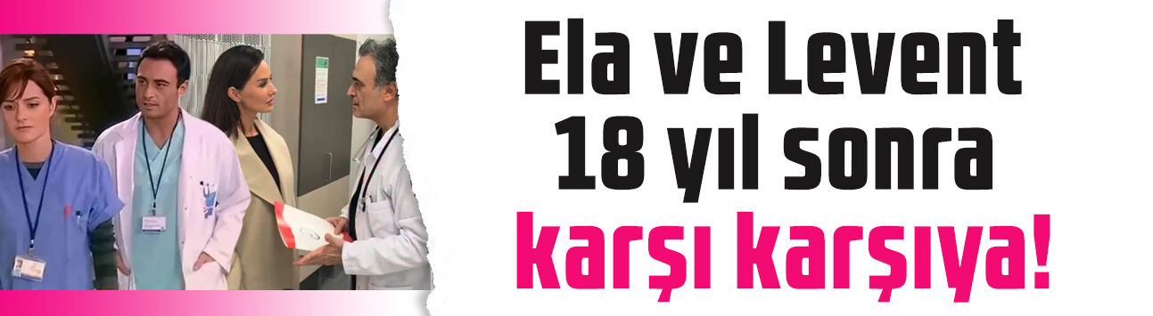 Tuzlu Kahve'den büyük sürpriz: Doktorlar'ın Ela ve Levent'i 18 yıl sonra karşı karşıya!