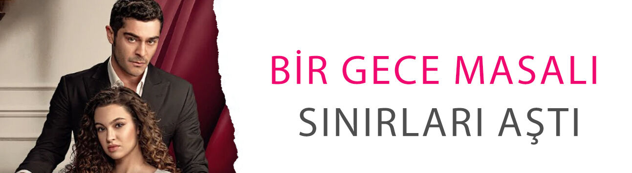 Burak Deniz ve Su Burcu Yazgı Coşkun'lu Bir Gece Masalı sınırları aştı! Bulgaristan yolcusu
