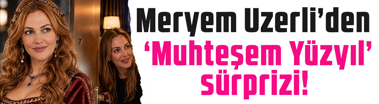 Meryem Uzerli'den otel sakinine şoke eden 'Muhteşem Yüzyıl' sürprizi!
