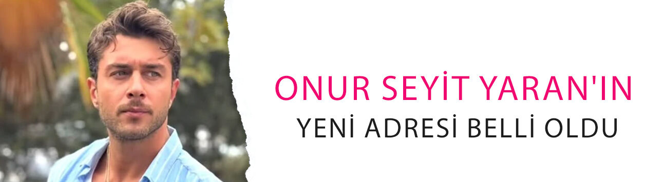 Onur Seyit Yaran'ın yeni adresi belli oldu! Mina Demirtaş'la başrolü paylaşacak
