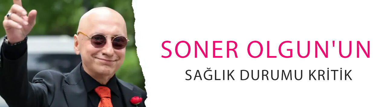 Soner Olgun'un sağlık durumu kritik! Son isteği yerine getirildi