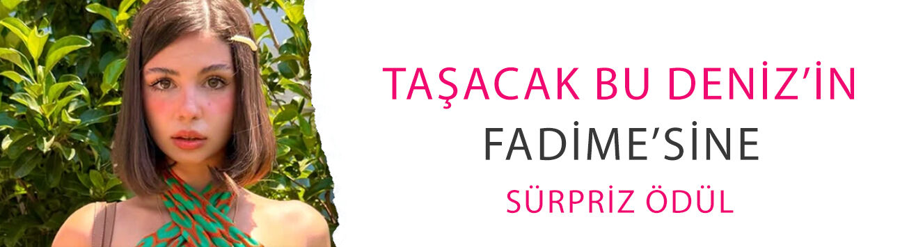 Taşacak Bu Deniz’in Fadime’sine sürpriz ödül! Zeynep Atılgan fiziği bırakmadı