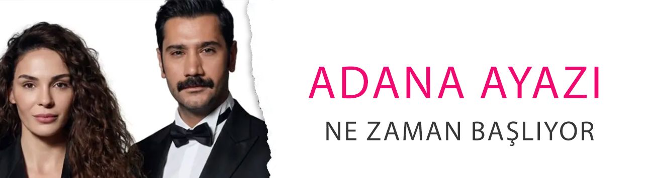 Adana Ayazı ne zaman başlıyor? Uğur Güneş ve Ebru Şahin sete çıkıyor