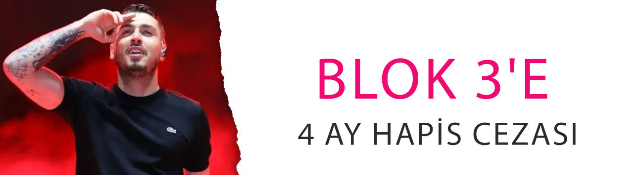 Blok 3'e 4 ay hapis cezası! Ünlü rapçi ne yaptı?