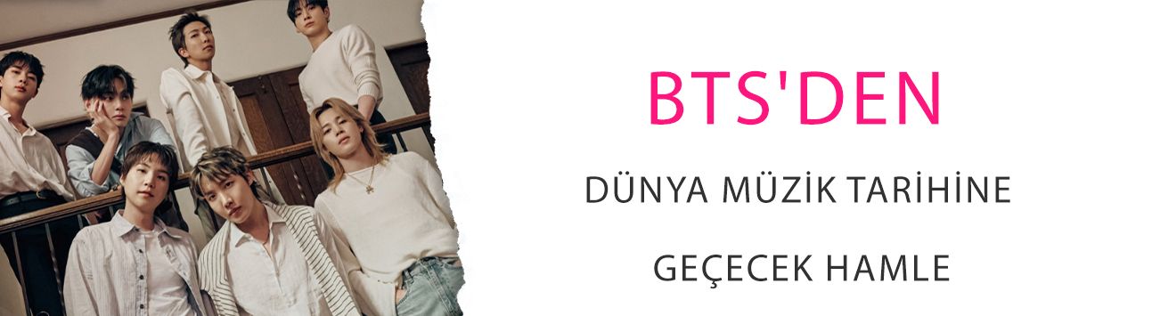 Tüm rekorları tarihe gömdüler! BTS'den dünya müzik tarihine geçecek hamle