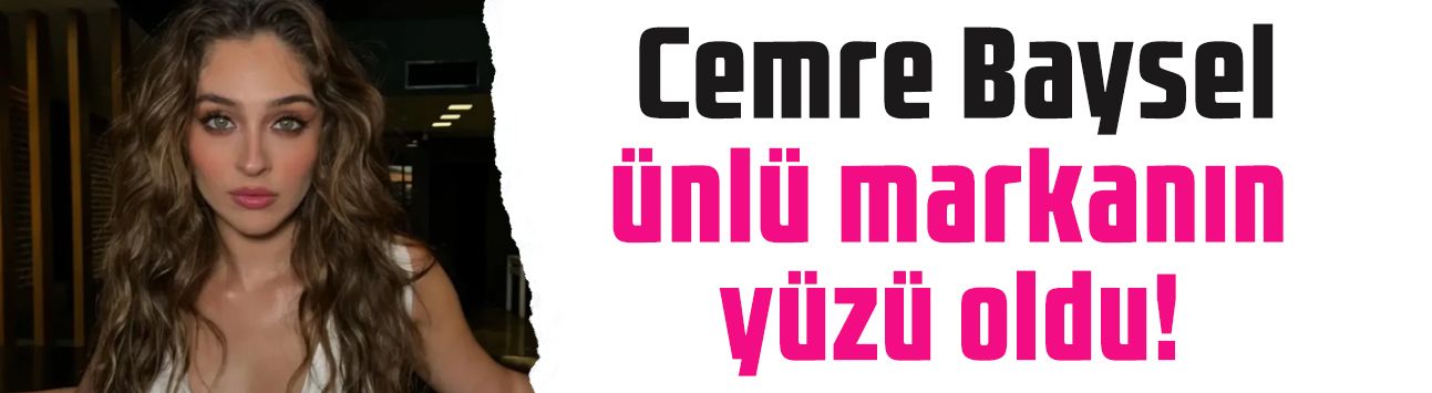 Güller ve Günahlar’ın Zeynep’i Cemre Baysel ünlü giyim markasının yüzü oldu!