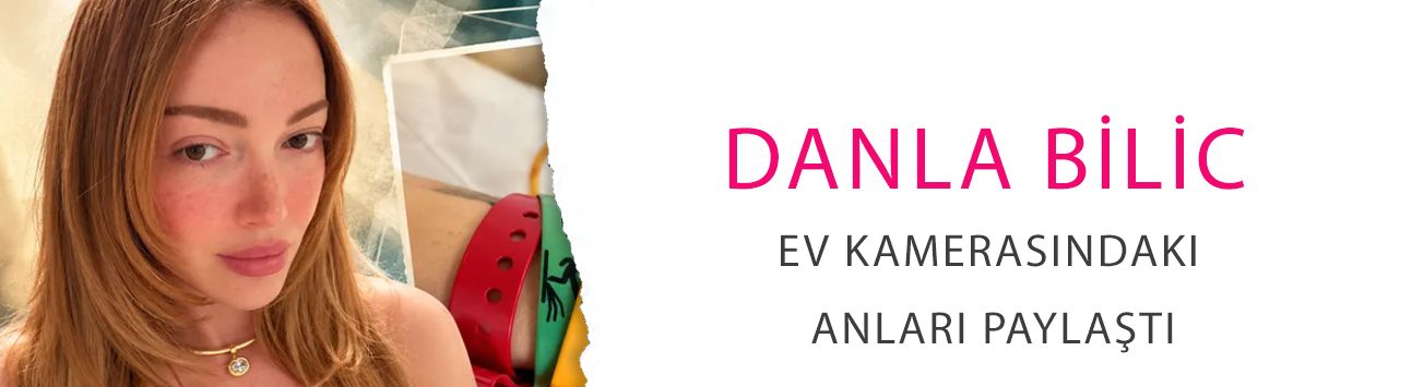 'İyileştim' dedi, ertesi gün bacağı kilitlendi! Danla Bilic ev kamerasındaki anları paylaştı!