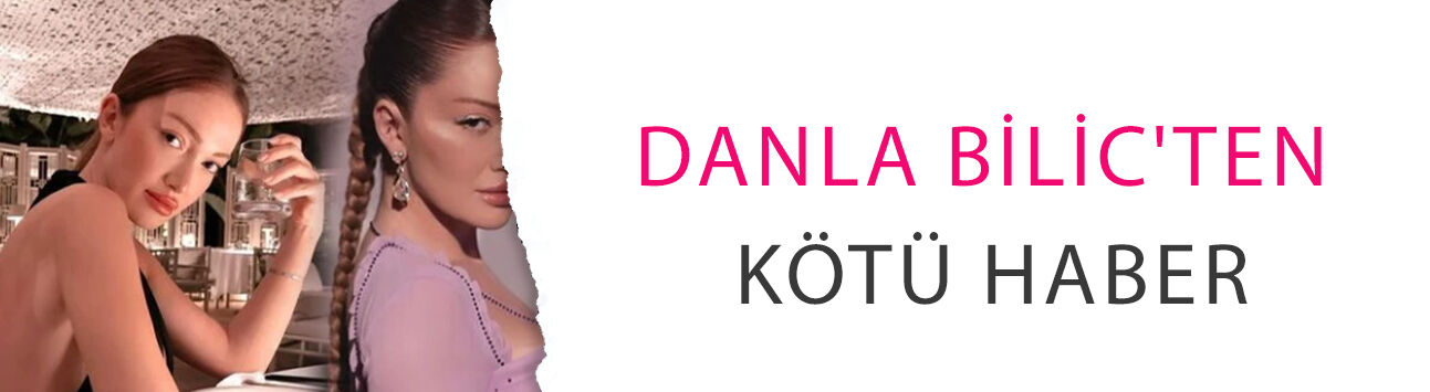 Arka arkaya 9. kez ameliyat olmuştu: Danla Bilic'ten kötü haber!