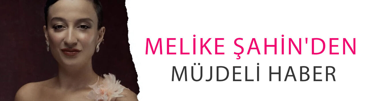 Melike Şahin'den müjdeli haber! İlk kez anne oldu, bebeğinin cinsiyeti ne?