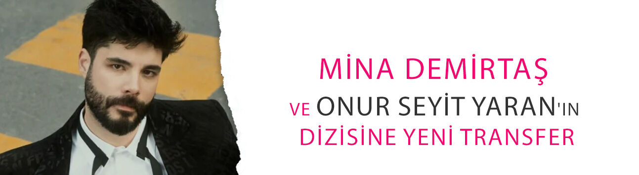 Mina Demirtaş ve Onur Seyit Yaran'ın dizisine yeni transfer! Genco Özak da kadroda