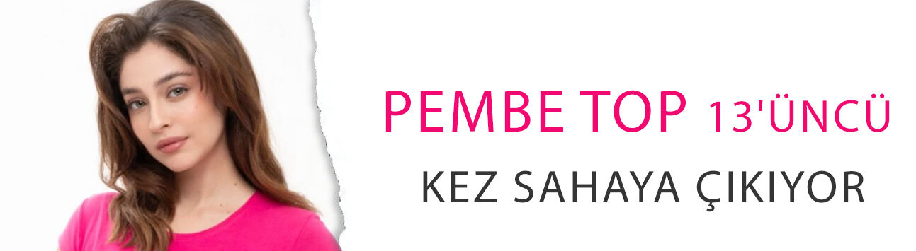 Pembe Top 13'üncü kez sahaya çıkıyor! Bu yıl farkındalık çağrısı Cemre Baysel'den