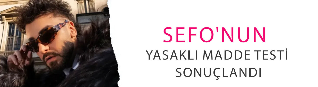 Sefo'nun yasaklı madde testi sonuçlandı: Raporda tek tek ortaya çıktı