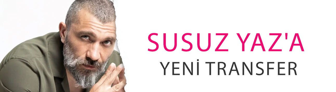 Susuz Yaz'a yeni transfer: Özgür Emre Yıldırım hangi rolde?